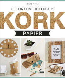 Ideenbuch Kork von Ingrid Moras